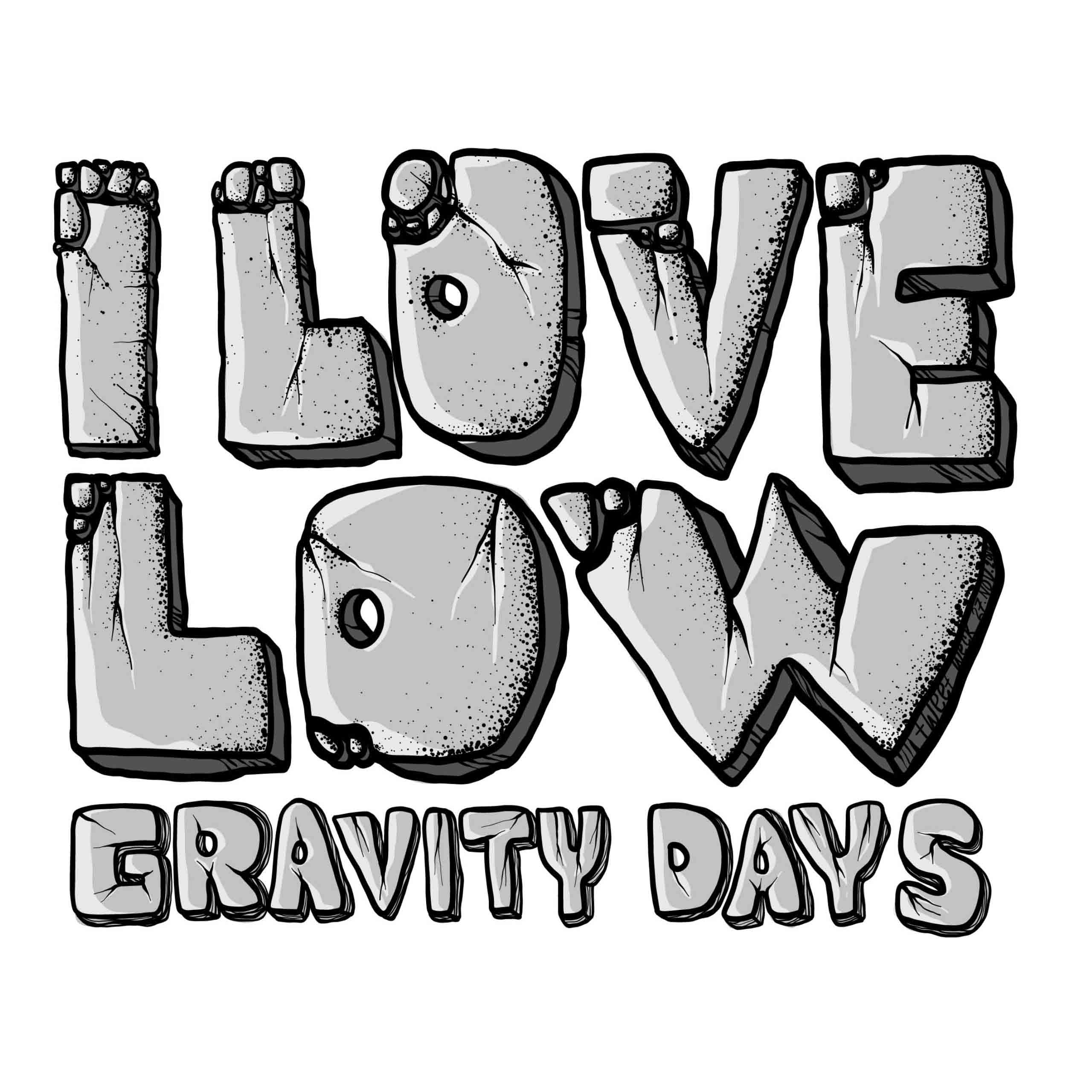 I Love Low Gravity Days